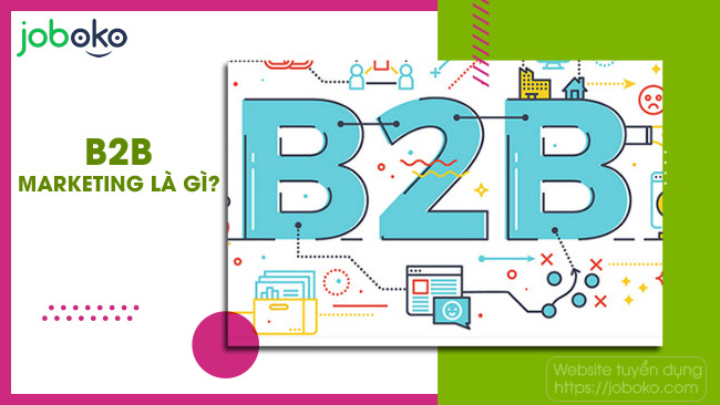 b2b marketing la gi