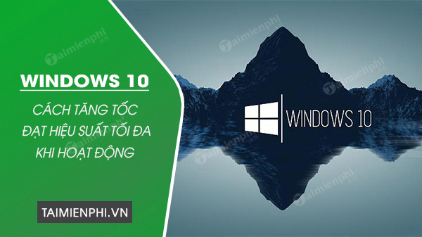 cach tang toc do win 10